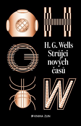 Strůjci nových časů: sebrané povídky H. G. Wellse - sv. II - Wells H.G.