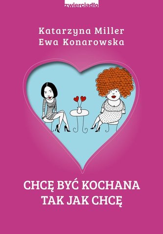 Chcę być kochana tak jak chcę