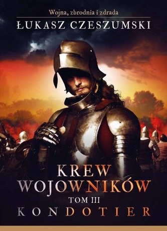 Krew wojowników Tom 3 Kondotier