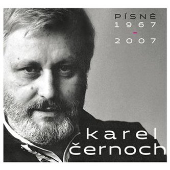 Karel Černoch: Písně 1967-2007 - 2 CD