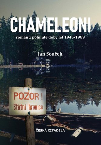 Chameleoni : román z pohnuté doby let 1945-1989 (Jan Souček, 2022)