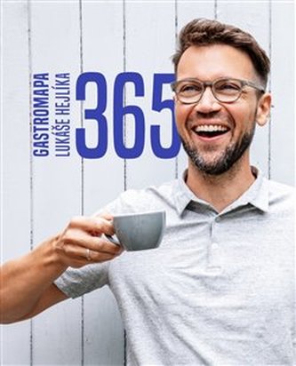 365 : gastromapa Lukáše Hejlíka (Lukáš Hejlík, 2019)