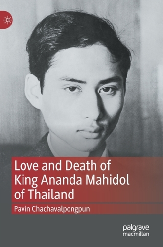 Love and Death of King Ananda Mahidol of Thailand Love and Death of King Ananda Mahidol of Thailand