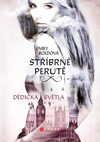Stříbrné perutě : Dědička světla (Emily Bold, 2019)