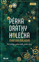Pérka, drátky, kolečka