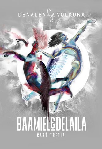 Baamiel & Delaila : časť tretia (Denalea Volkona, 2022)