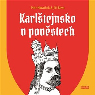Karlštejnsko v pověstech Karlštejnsko v pověstech