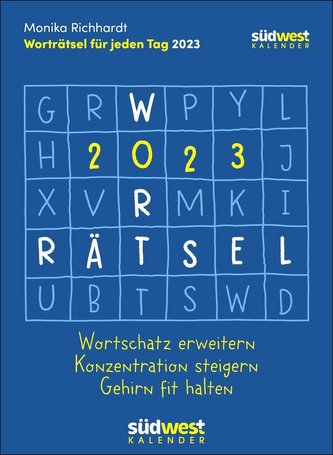 Worträtsel 2023 - Wortschatz erweitern, Konzentration steigern, Gehirn fit halten - Tagesabreißkalender zum Aufstellen oder Aufh