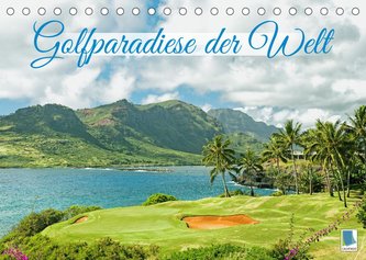 Golfparadiese der Welt (Tischkalender 2023 DIN A5 quer)