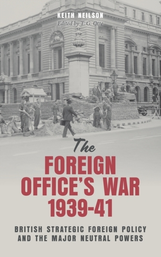 The Foreign Office's War, 1939-41