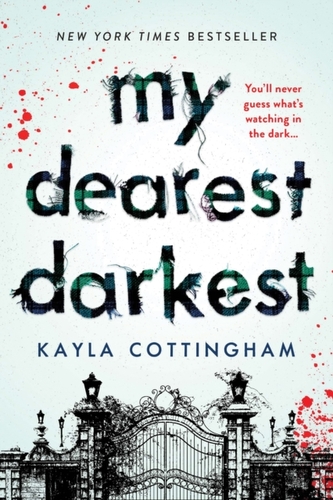My Dearest Darkest My Dearest Darkest