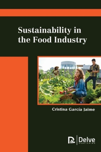 Sustainability in the Food Industry Sustainability in the Food Industry