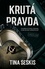 Krutá pravda Krutá pravda