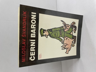 Černí baroni aneb Válčili jsme za Čepičky