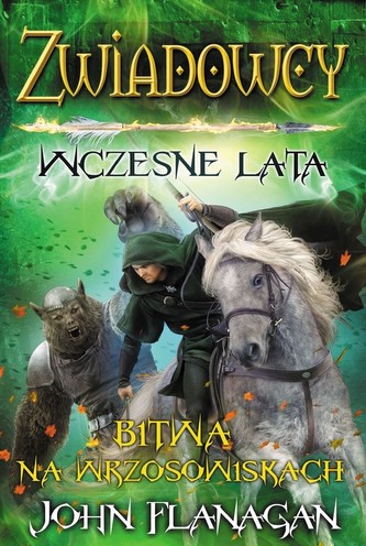 Zwiadowcy Wczesne lata Księga 2 Bitwa na wrzosowiskach Zwiadowcy Wczesne lata Księga 2 Bitwa na wrzosowiskach