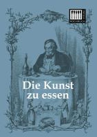 Die Kunst zu essen