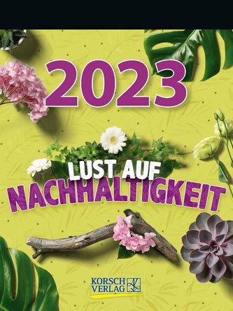 Lust auf Nachhaltigkeit 2023