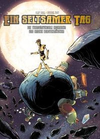 Ein seltsamer Tag: Die transuniversale Eisenbahn und andere Robotermärchen Ein seltsamer Tag: Die transuniversale Eisenbahn und andere Robotermärchen