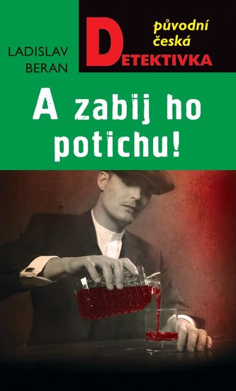 A zabij ho potichu! (Ladislav Beran, 2022)