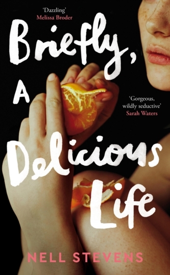 Briefly, A Delicious Life Briefly, A Delicious Life