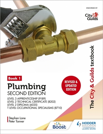The City & Guilds Textbook: Plumbing Book 1, Second Edition: For the Level 3 Apprenticeship (9189), Level 2 Technical Certif