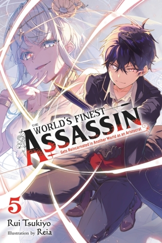 The World's Finest Assassin Gets Reincarnated in Another World as an Aristocrat, Vol. 5 LN
