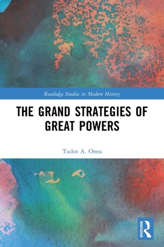 The Grand Strategies of Great Powers The Grand Strategies of Great Powers