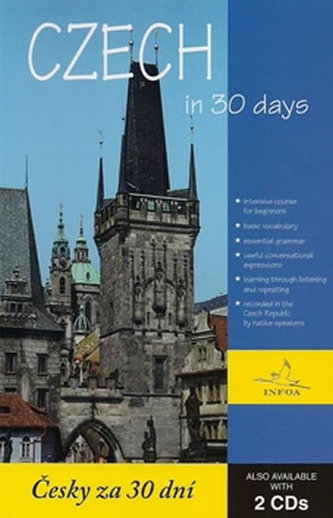 Czech in 30 days : Česky za 30 dní : a simplified and practical guide to learning the Czech language with a teacher (Marie Hádko