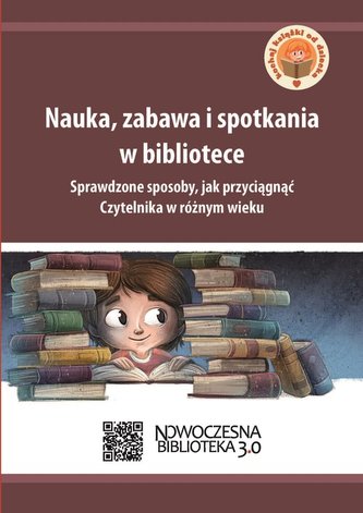 Nauka, zabawa i spotkania w bibliotece Nauka, zabawa i spotkania w bibliotece