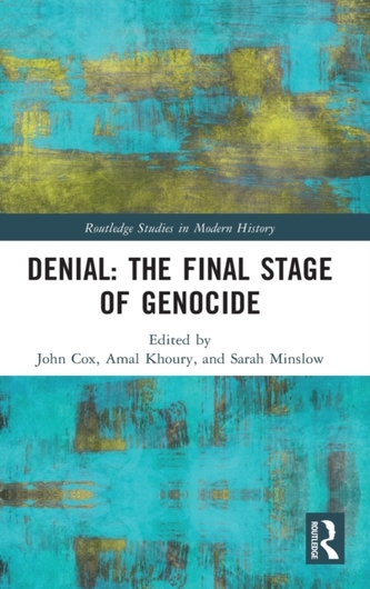 Denial: The Final Stage of Genocide? Denial: The Final Stage of Genocide?