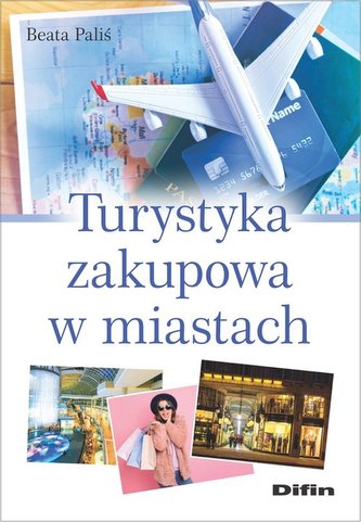 Turystyka zakupowa w miastach Turystyka zakupowa w miastach