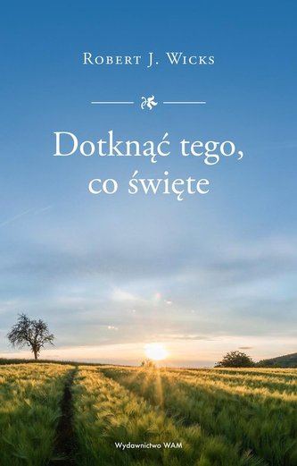 Dotknąć tego co święte Dotknąć tego co święte