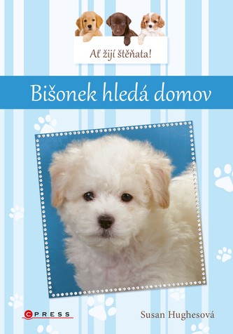 Ať žijí štěňata: Bišonek hledá domov Ať žijí štěňata: Bišonek hledá domov