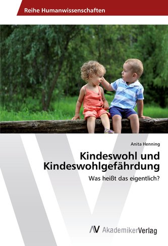 Kindeswohl und Kindeswohlgefährdung
