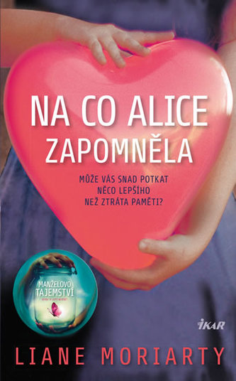 Na co Alice zapomněla