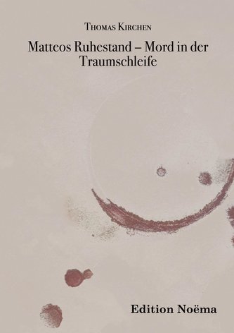 Matteos Ruhestand - Mord in der Traumschleife