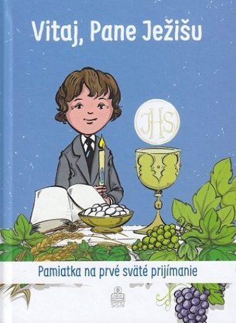 Vitaj, Pane Ježišu (pre chlapca) Vitaj, Pane Ježišu (pre chlapca)