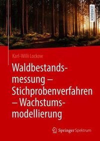 Waldbestandsmessung - Stichprobenverfahren - Wachstumsmodellierung