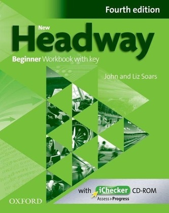 New Headway Fourth Edition Beginner Workbook with Key New Headway Fourth Edition Beginner Workbook with Key