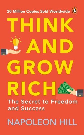 Think and Grow Rich (Premium Paperback, Penguin India): Classic All-Time Bestselling Book on Success, Wealth Management & Person