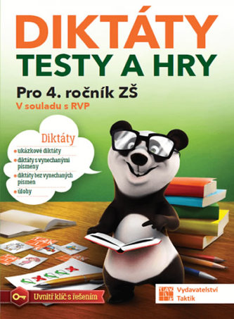 Diktáty, testy a hry pro 4. ročník ZŠ Diktáty, testy a hry pro 4. ročník ZŠ