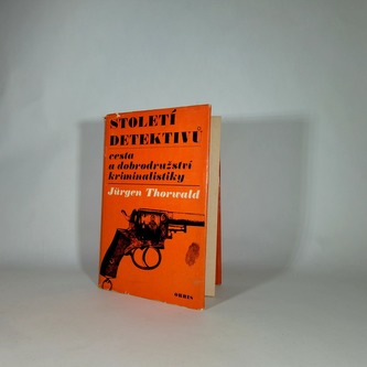 Století detektivů - Cesta a dobrodružství kriminalistiky