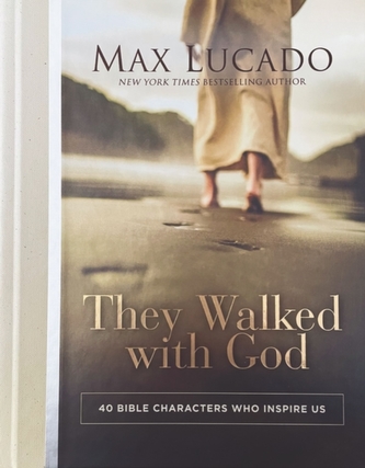 They Walked with God They Walked with God