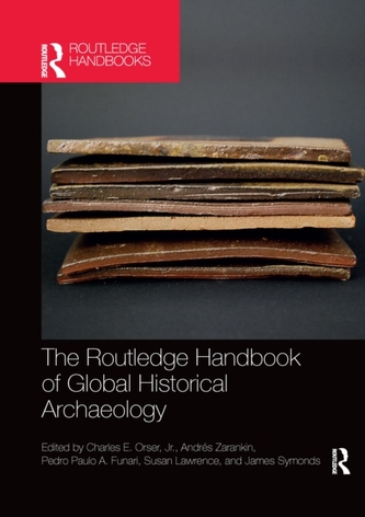 The Routledge Handbook of Global Historical Archaeology