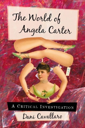 The World of Angela Carter The World of Angela Carter