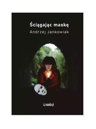 Ściągając maskę