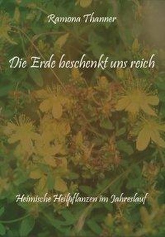 Die Erde beschenkt uns reich