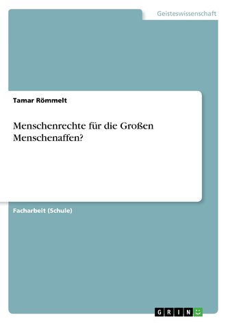 Menschenrechte für die Großen Menschenaffen?