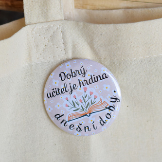 Připínáček s knihou - Dobrý učitel je hrdina.
