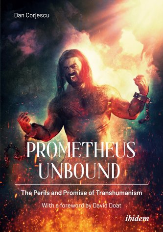 Prometheus Unbound: The Perils and Promise of Transhumanism